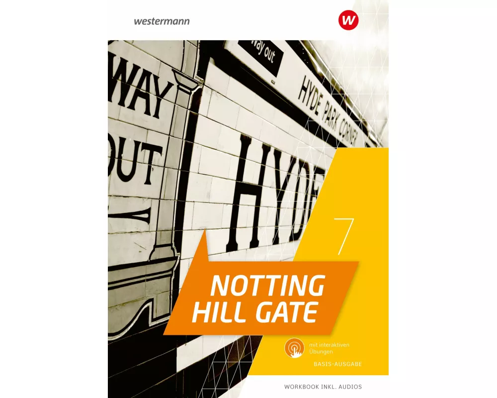Notting Hill Gate 7. Workbook. Basis-Ausgabe mit Audios und interaktiven Übungen