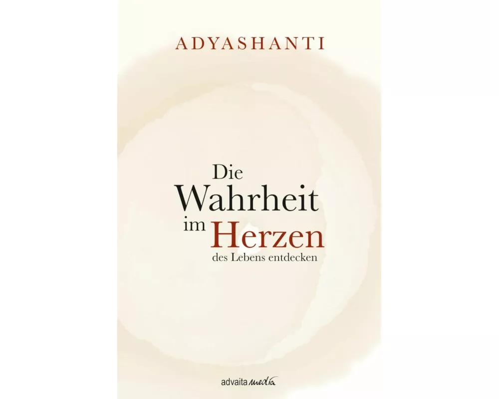 Die Wahrheit im Herzen des Lebens entdecken
