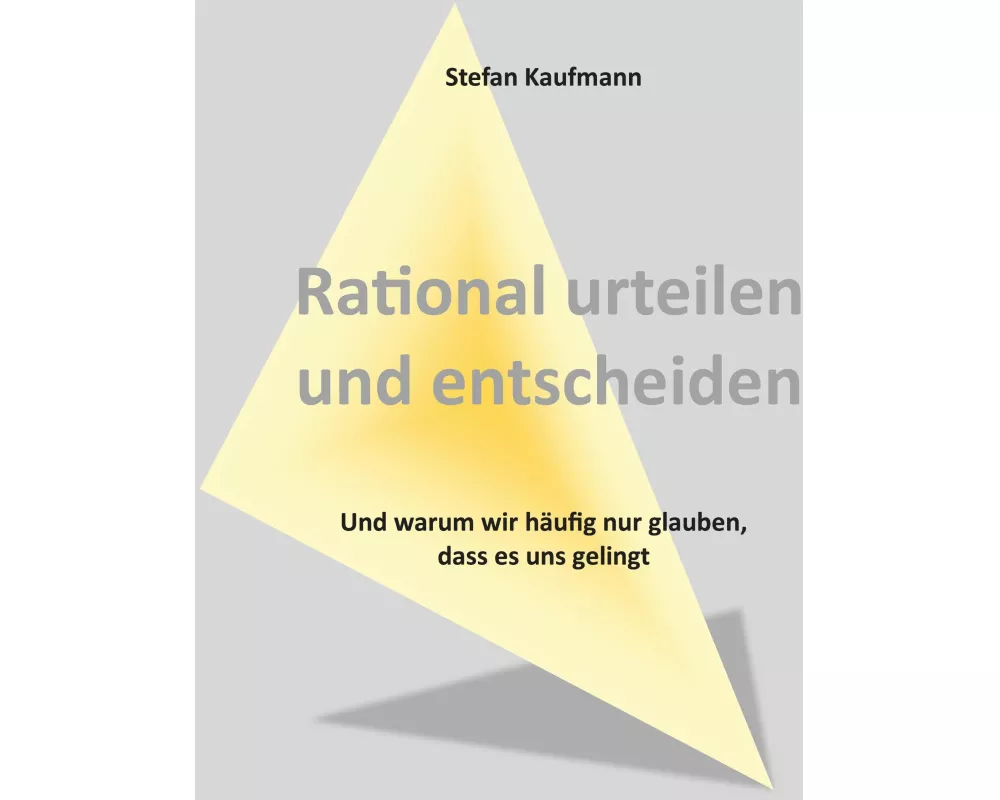 Rational urteilen und entscheiden