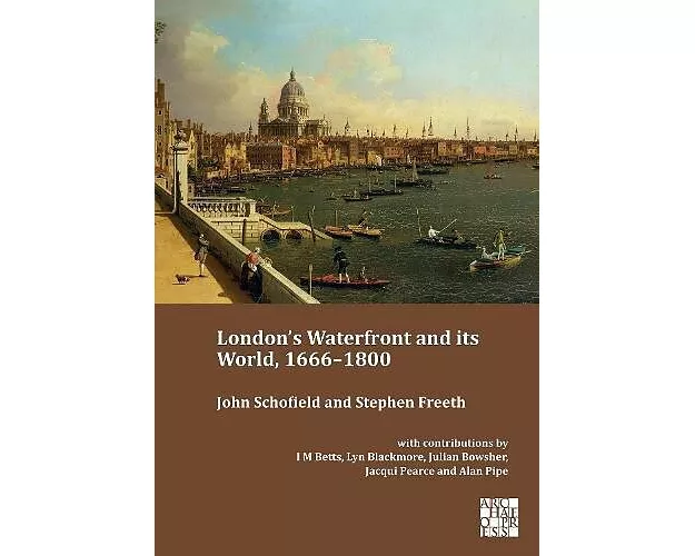 London's Waterfront and its World, 1666-1800
