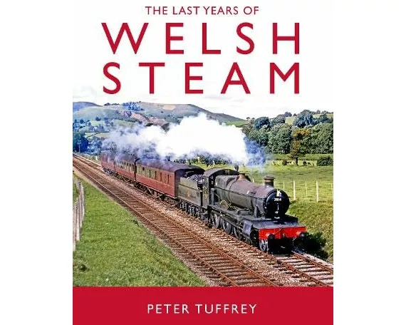 The Last Years of Welsh Steam