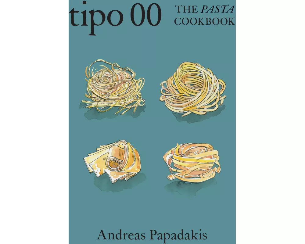 Tipo 00 The Pasta Cookbook