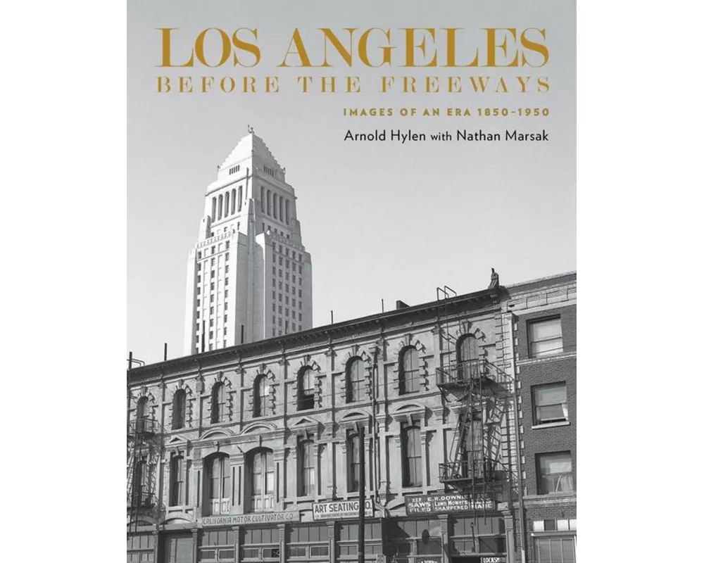 Los Angeles Before the Freeways