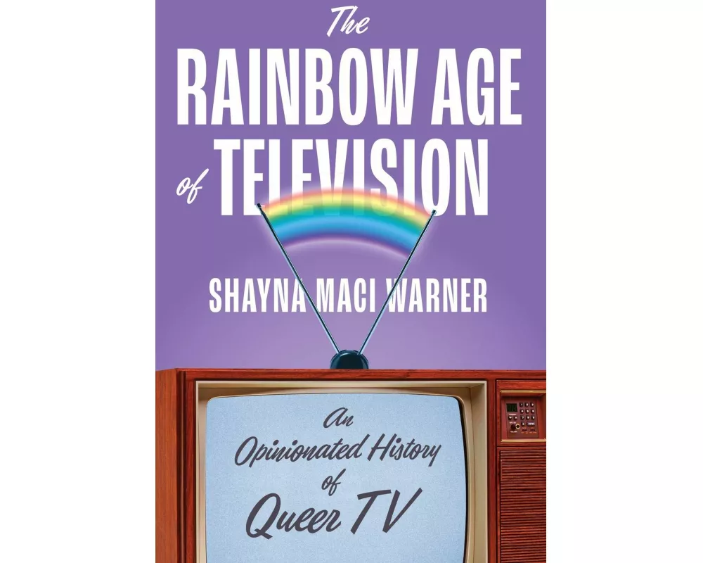 The Rainbow Age of Television