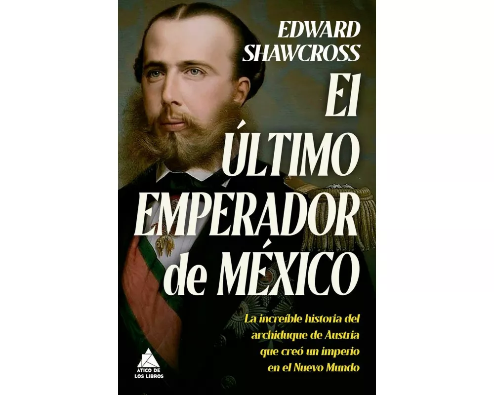 Ultimo Emperador de Mexico, El