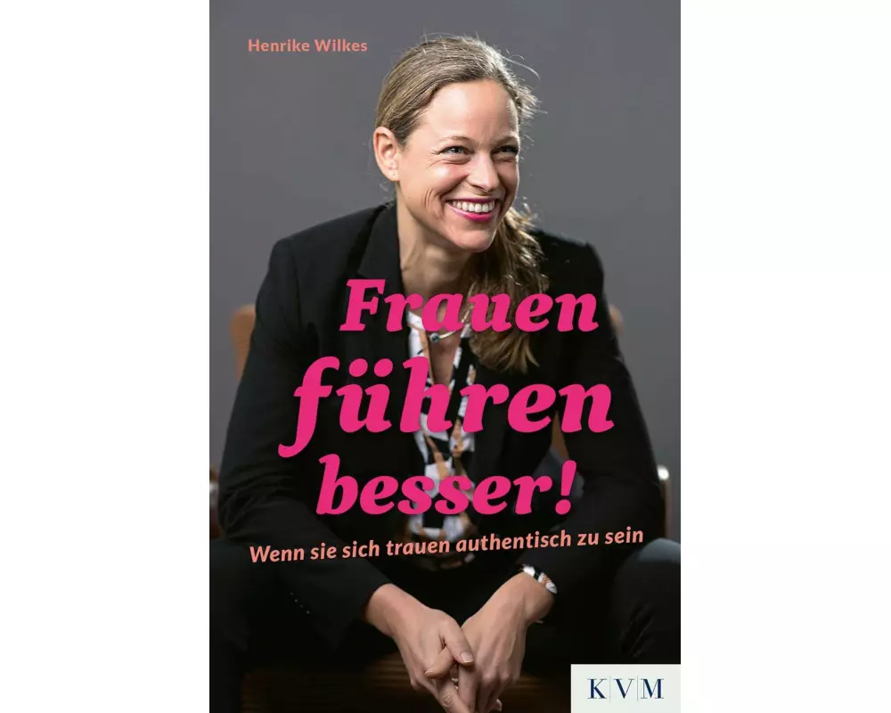 Frauen führen besser!