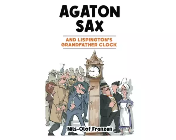 Agaton Sax and Lispington's Grandfather Clock