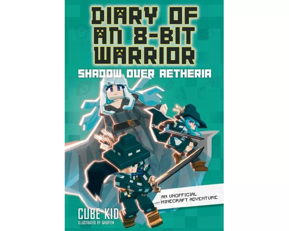 Diary of an 8-Bit Warrior: Shadow Over Aetheria: Volume 7