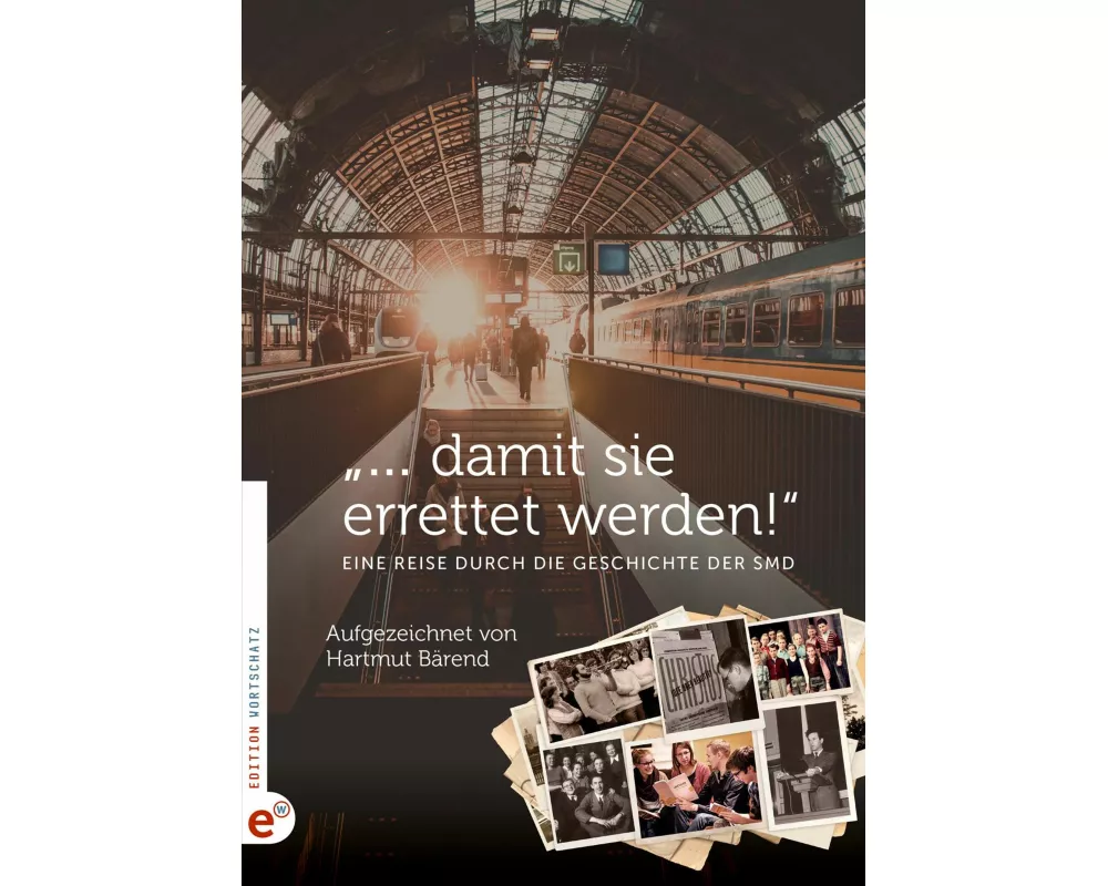 "... damit sie errettet werden!"