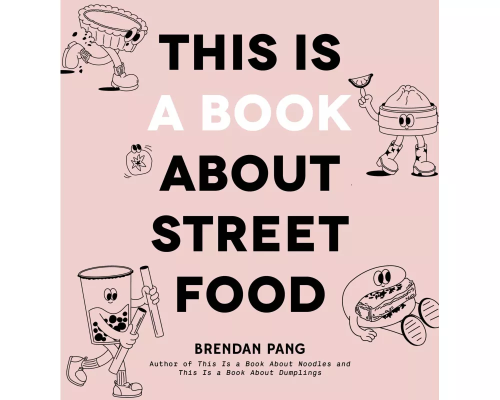 This Is a Book about Street Food