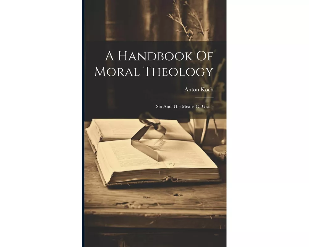 A Handbook Of Moral Theology