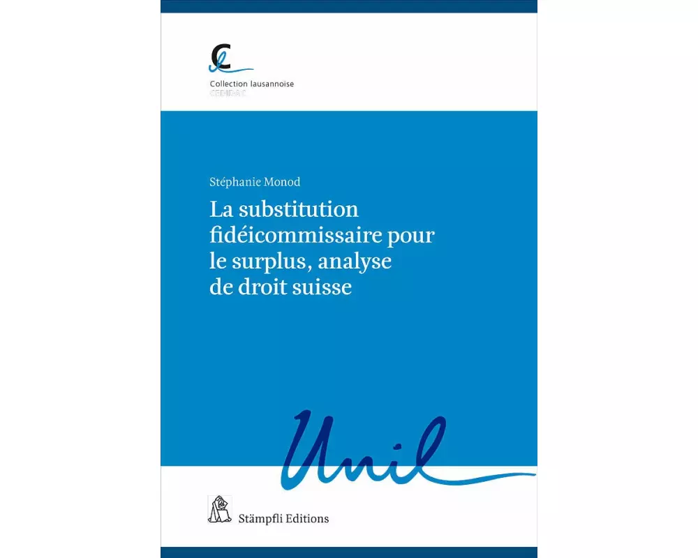La substitution fidéicommissaire pour le surplus, analyse de droit suisse