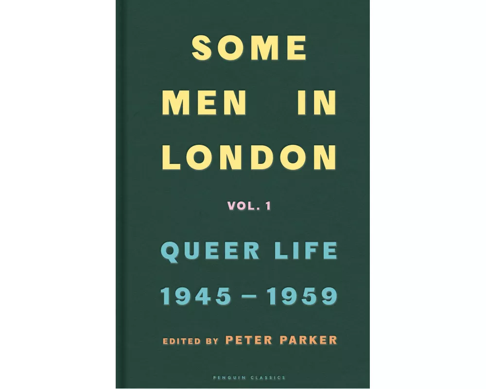 Some Men In London: Queer Life, 1945-1959