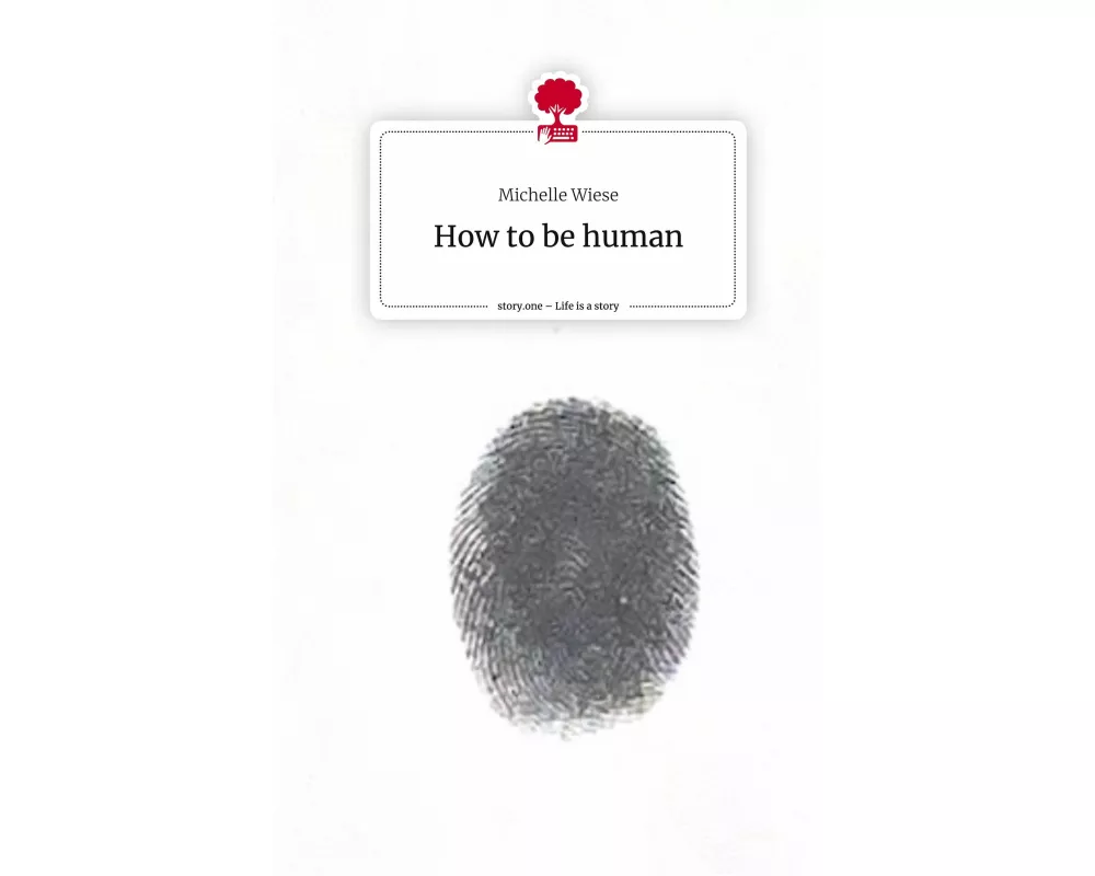 How to be human. Life is a Story - story.one