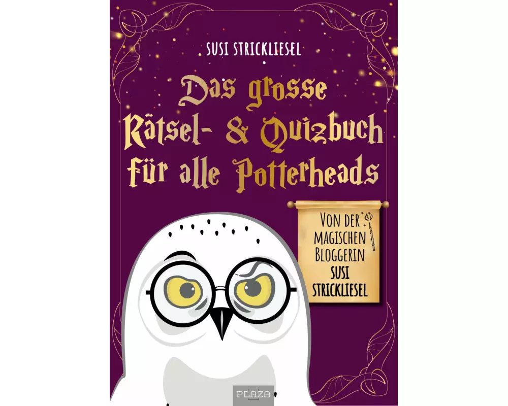 Das große Rätsel- & Quizbuch für alle Potterheads (von der bekannten Bloggerin Susi Strickliesel)