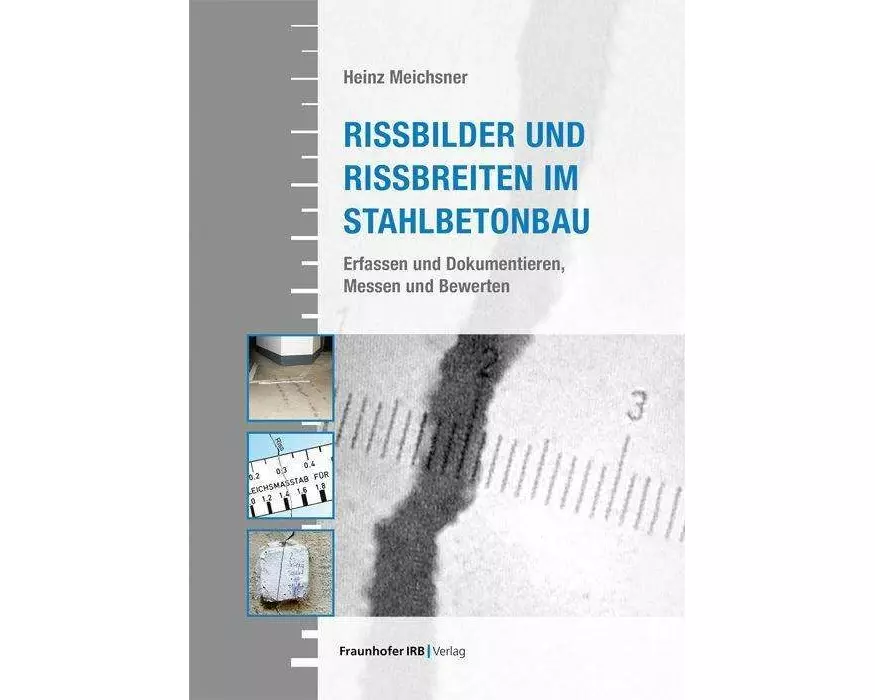Rissbilder und Rissbreiten im Stahlbetonbau