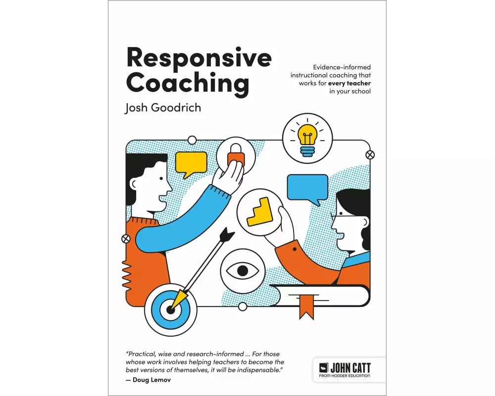 Responsive Coaching: Evidence-informed instructional coaching that works for every teacher in your school