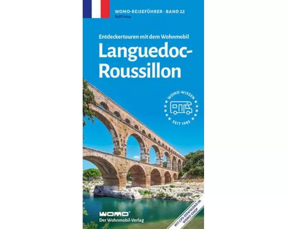 Entdeckertouren mit dem Wohnmobil Languedoc-Roussillion