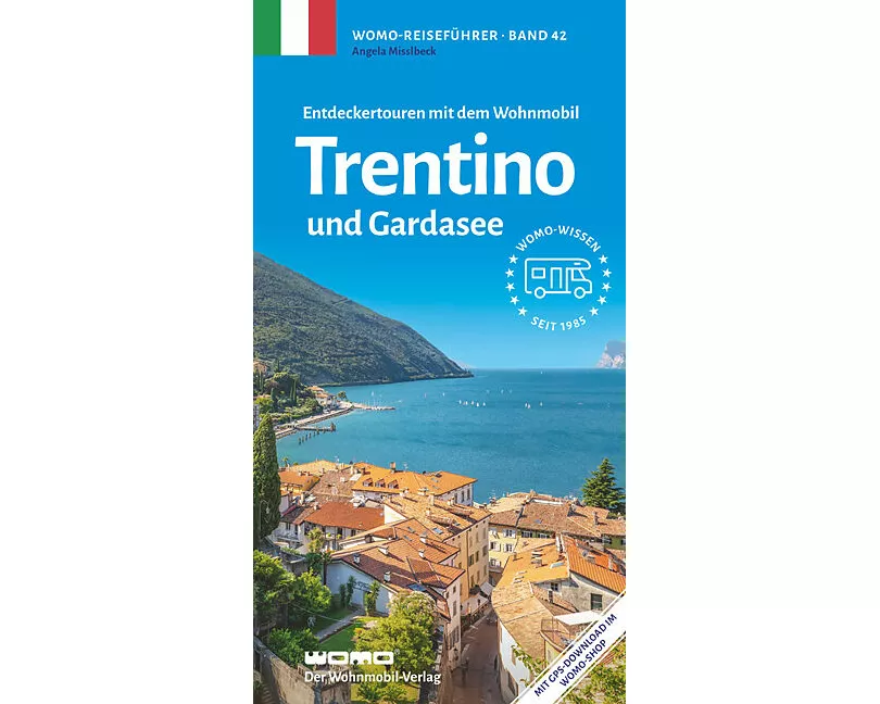 Entdeckertouren mit dem Wohnmobil Trentino und Gardasee
