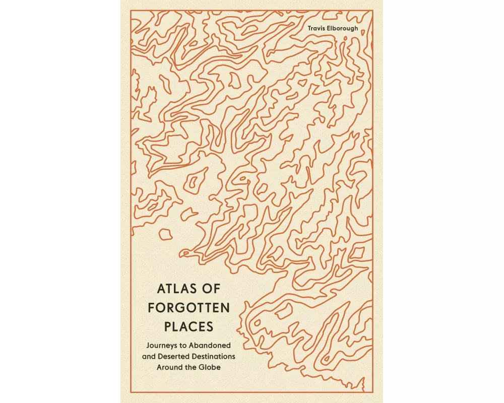 Atlas of Forgotten Places