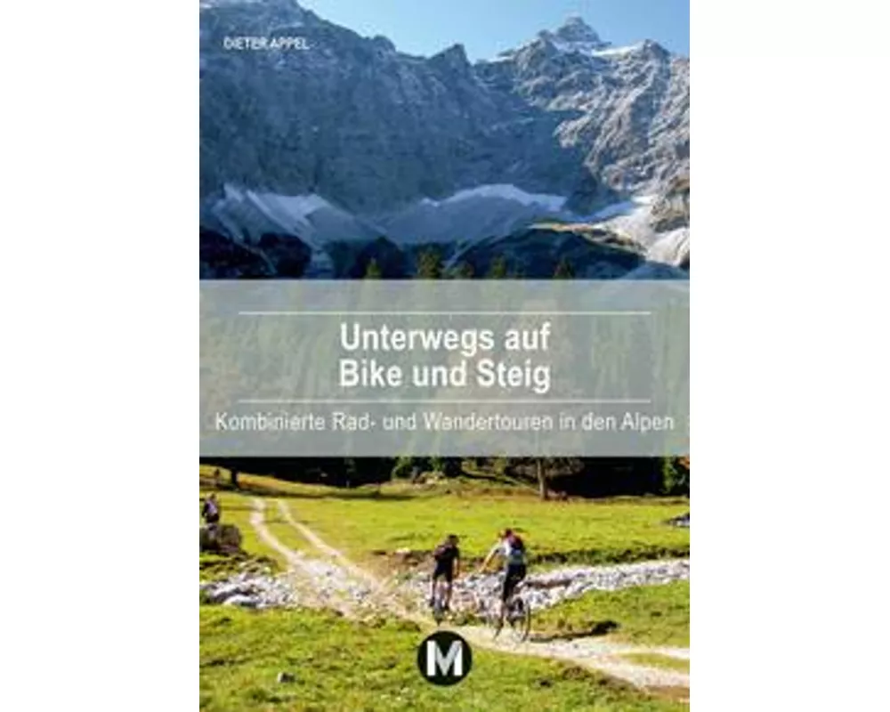 Unterwegs auf Bike und Steig