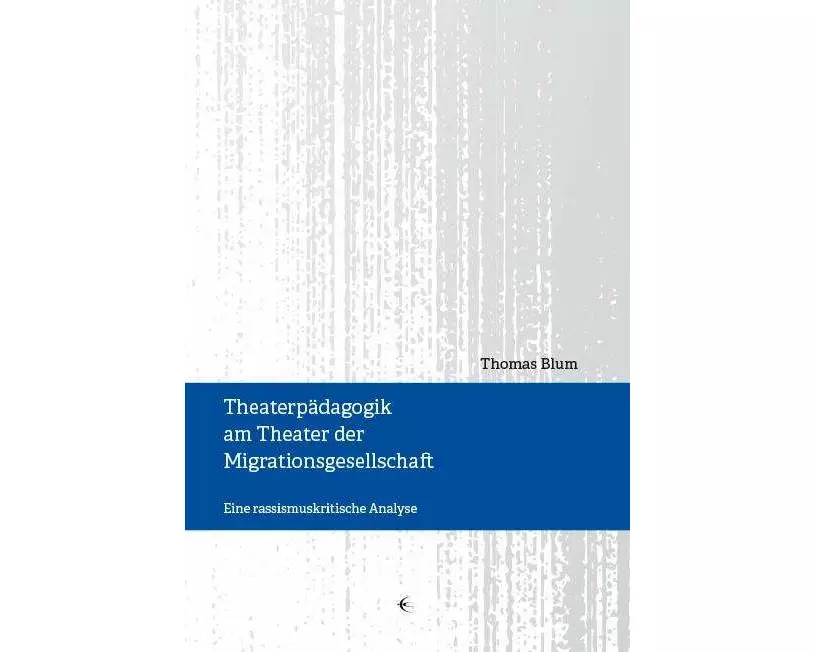 Theaterpädagogik am Theater der Migrationsgesellschaft
