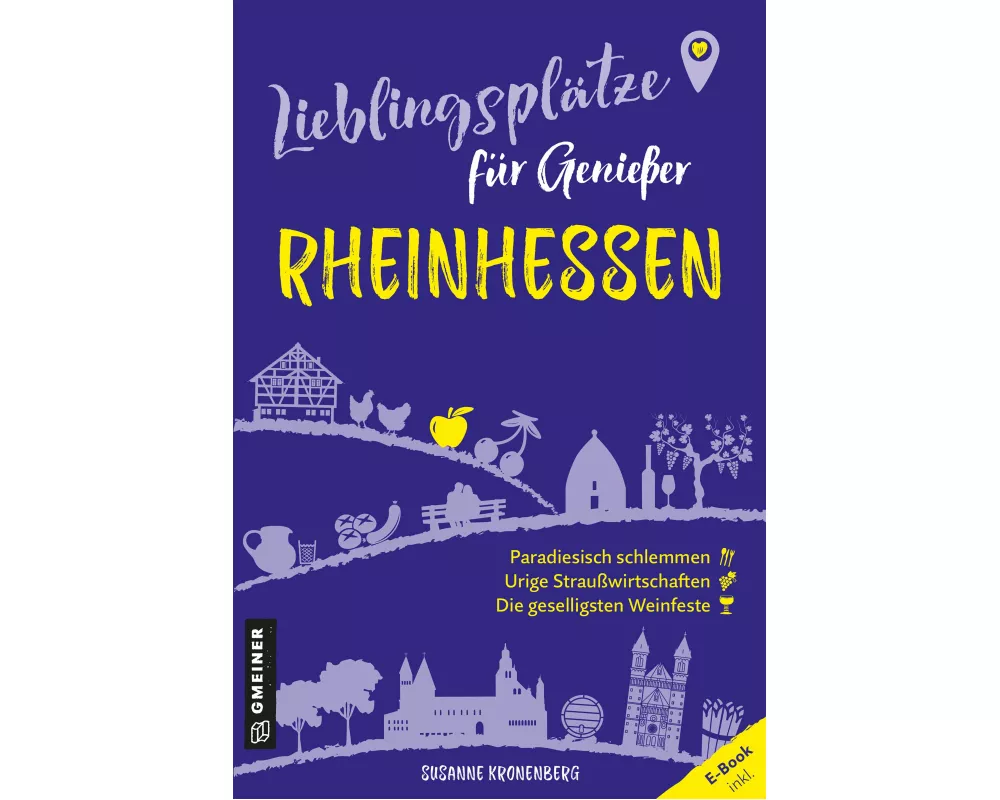 Lieblingsplätze für Genießer - Rheinhessen