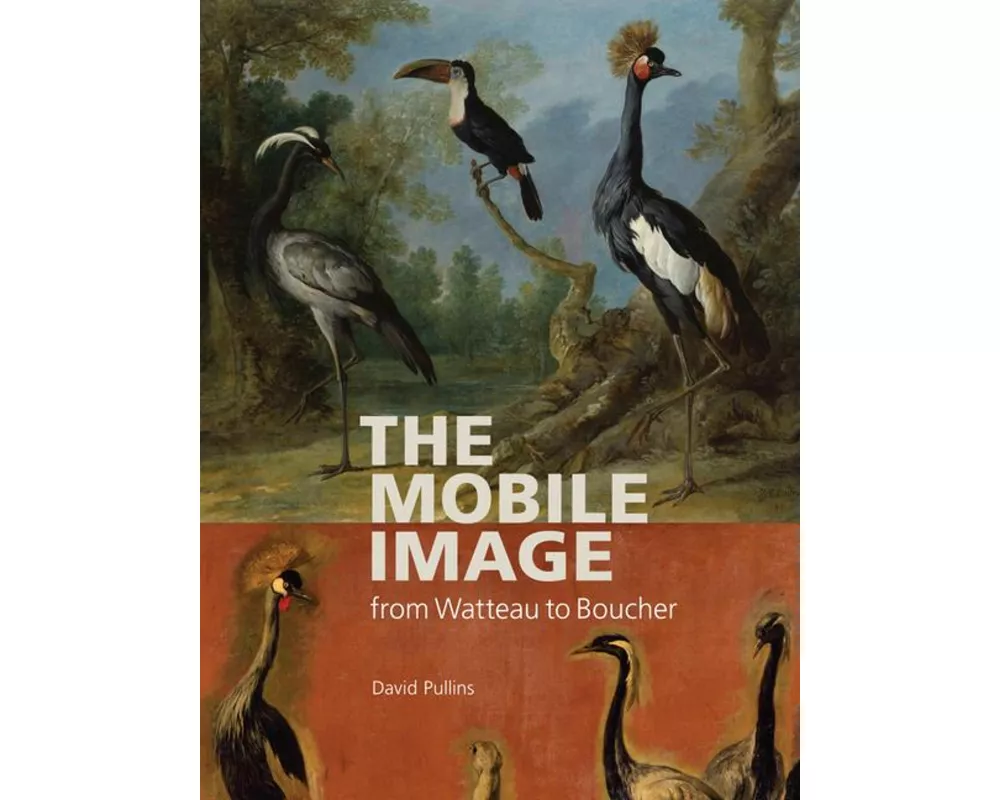 The Mobile Image from Watteau to Boucher