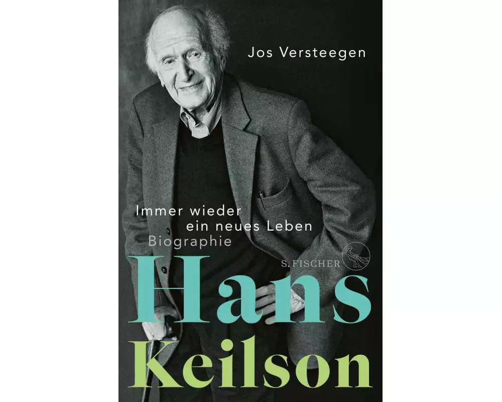 Hans Keilson – Immer wieder ein neues Leben