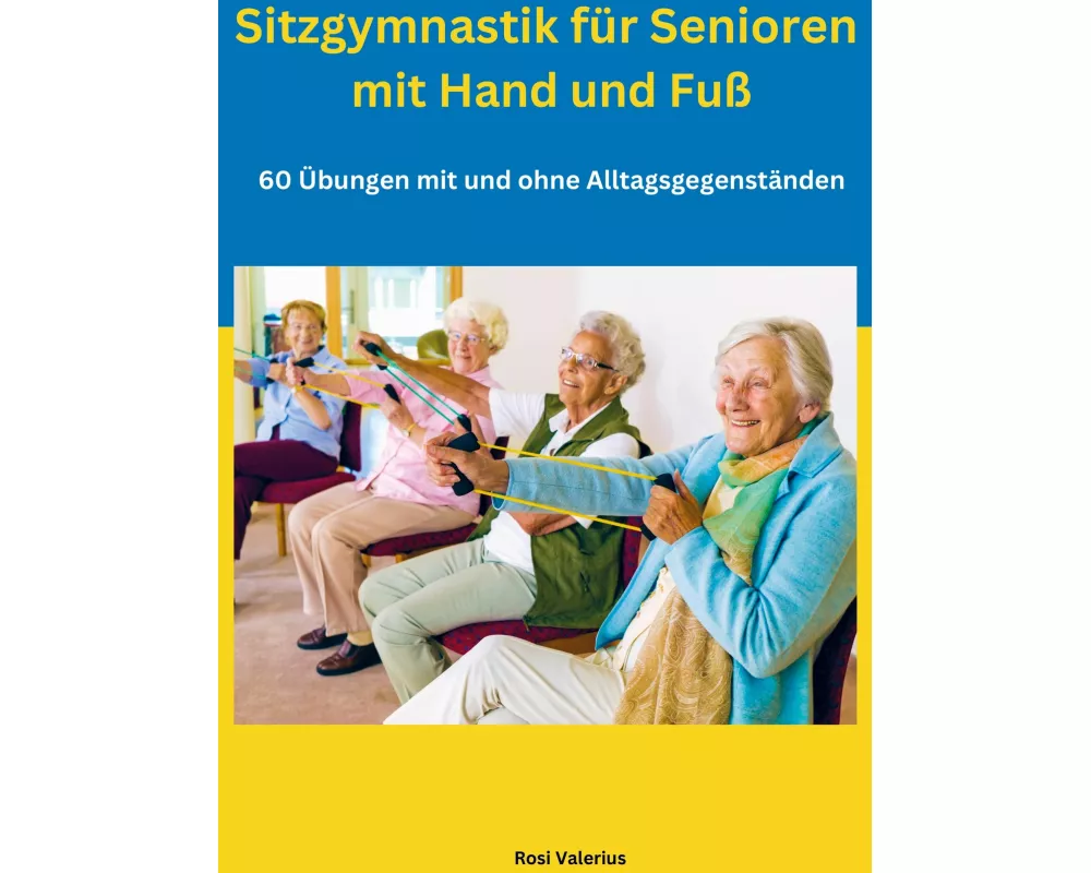 Sitzgymnastik für Senioren mit Hand und Fuß
