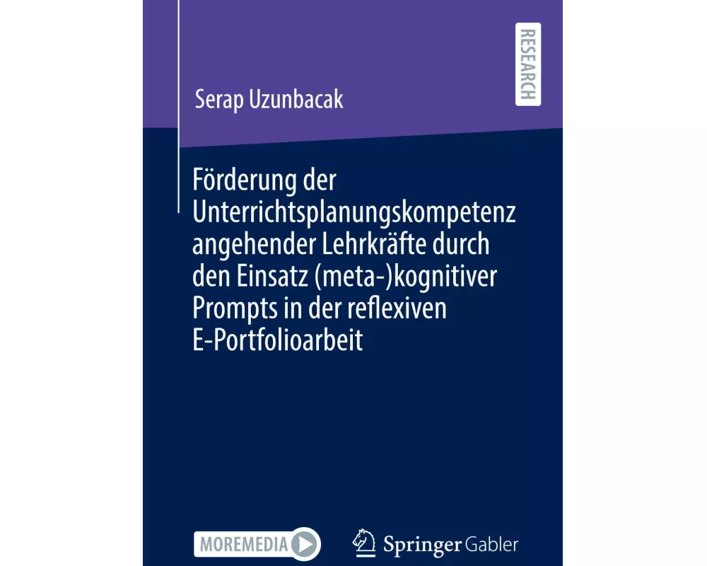 Förderung der Unterrichtsplanungskompetenz angehender Lehrkräfte durch den Einsatz (meta-)kognitiver Prompts in der reflexiven E-Portfolioarbeit