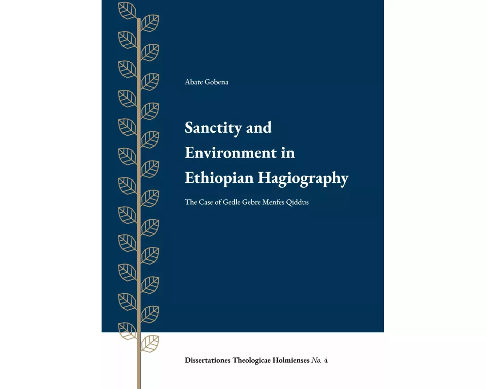 Sanctity and Environment in Ethiopian Hagiography