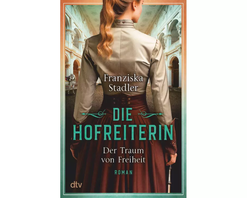 Die Hofreiterin – Der Traum von Freiheit