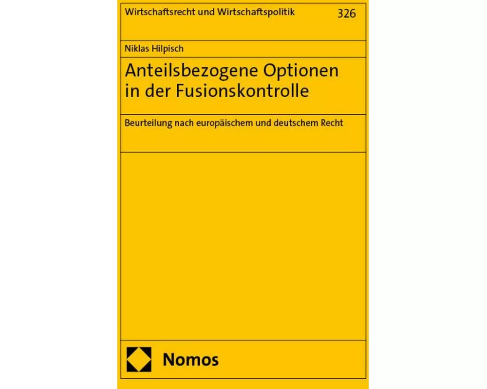 Anteilsbezogene Optionen in der Fusionskontrolle