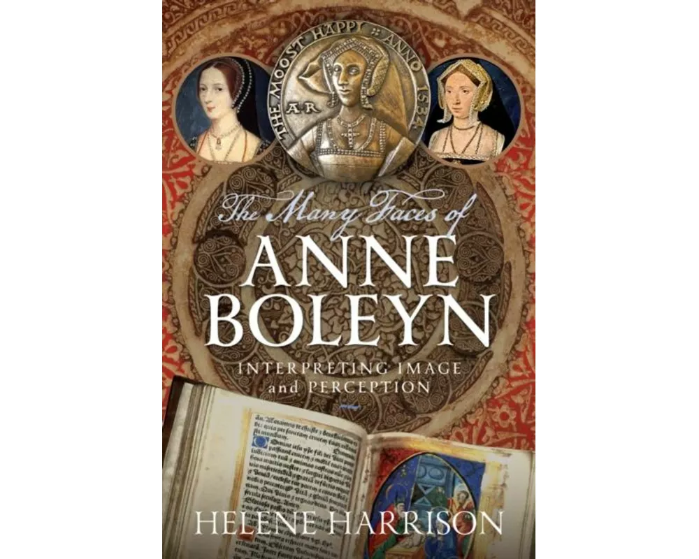 The Many Faces of Anne Boleyn