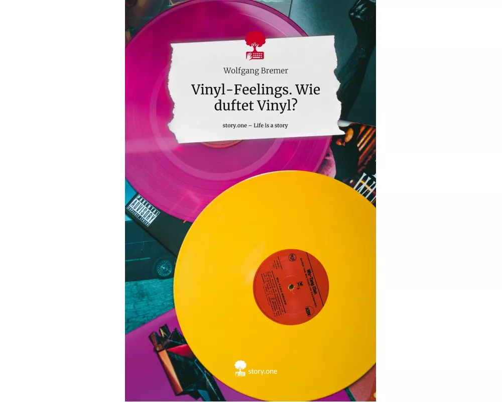 Vinyl-Feelings. Wie duftet Vinyl?. Life is a Story - story.one