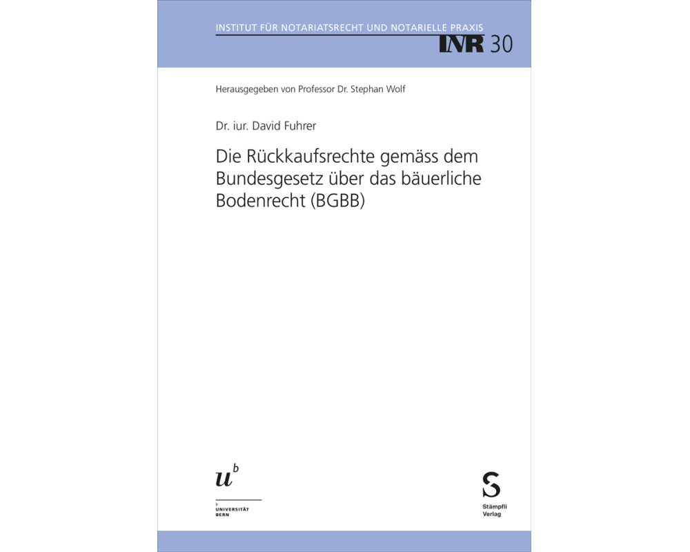Die Rückkaufsrechte gemäss dem Bundesgesetz über das bäuerliche Bodenrecht (BGBB)