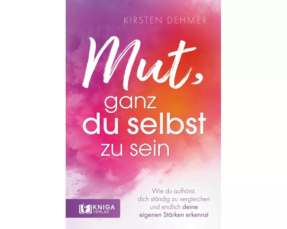 Mut, ganz du selbst zu sein