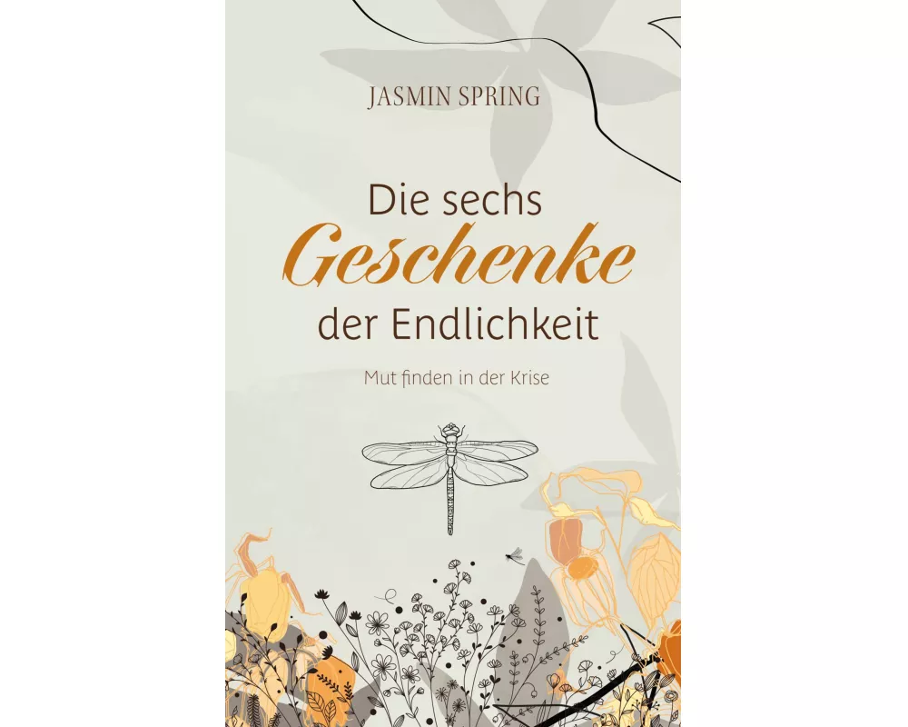 Die sechs Geschenke der Endlichkeit