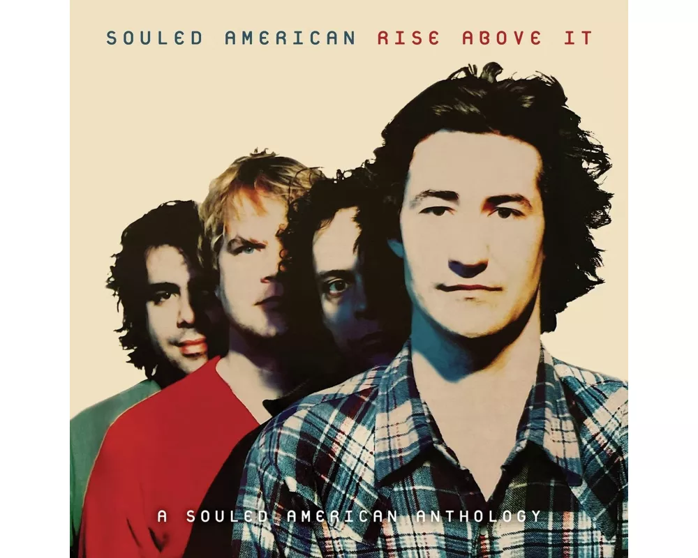Rise Above It:A Souled American Anthology