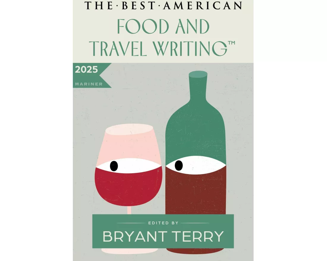 The Best American Food and Travel Writing 2025