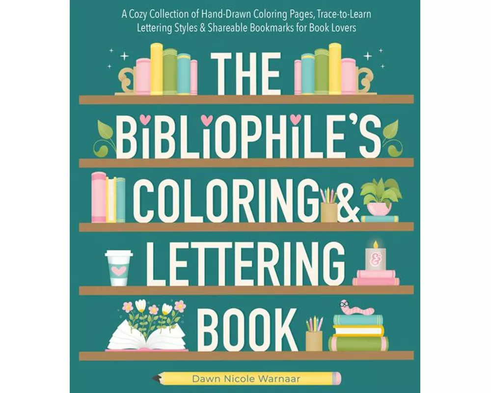 The Bibliophile's Coloring and Lettering Book