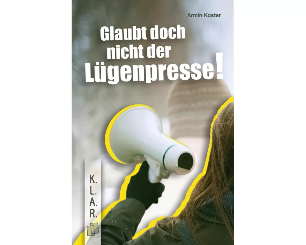 Glaubt doch nicht der Lügenpresse!