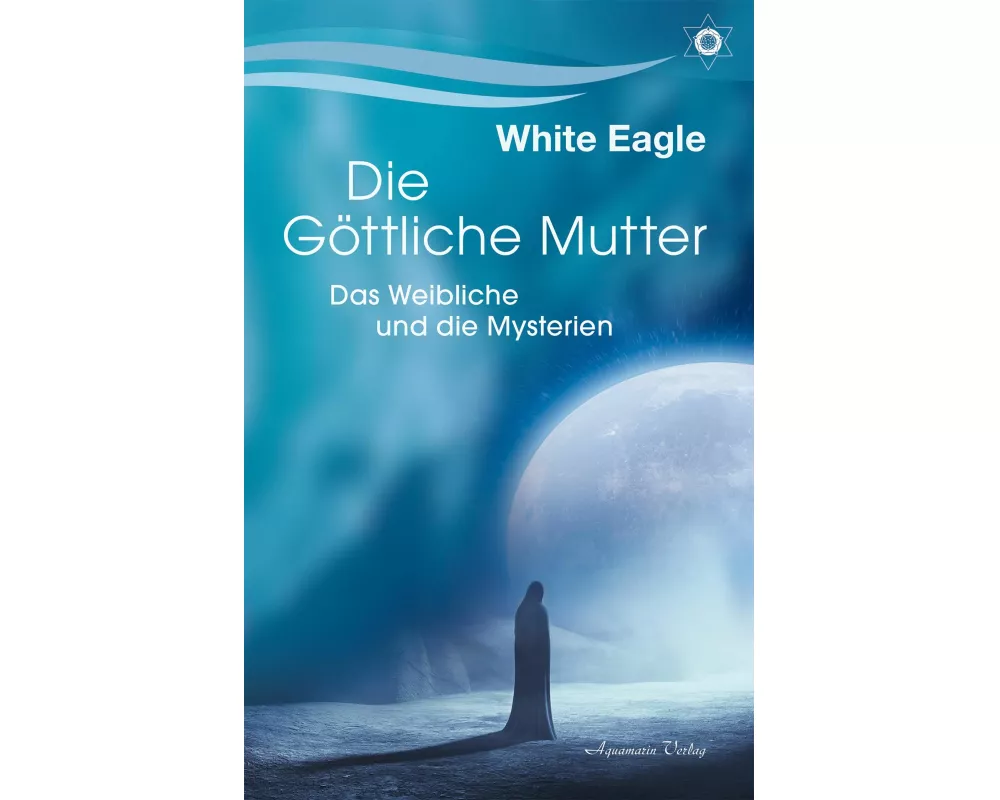 Die göttliche Mutter – Das Weibliche und die Mysterien