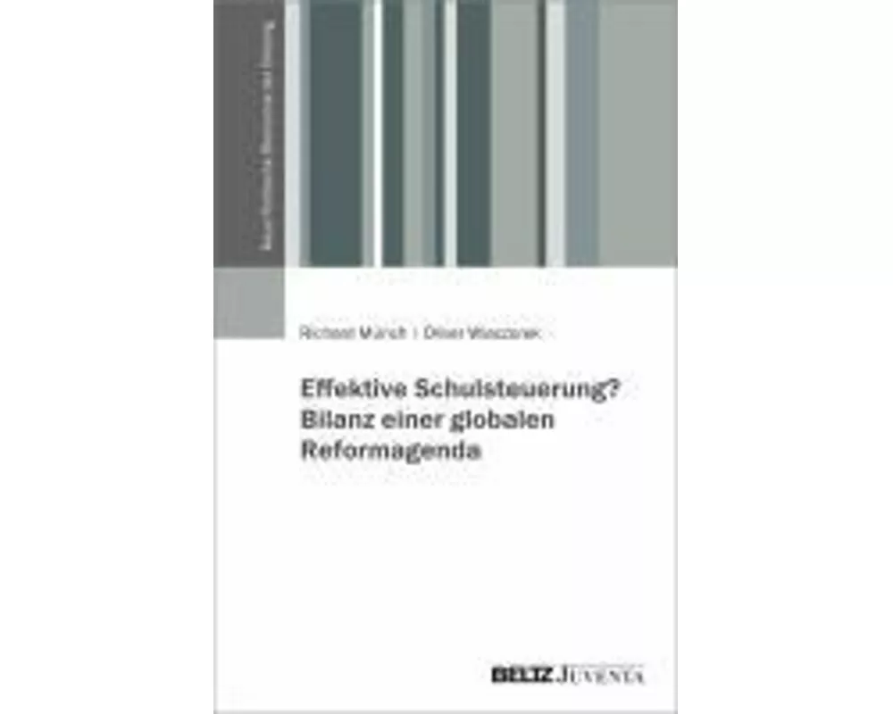 Effektive Schulsteuerung? Bilanz einer globalen Reformagenda