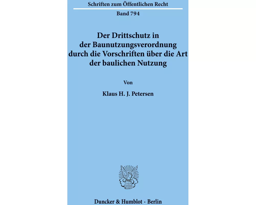 Der Drittschutz in der Baunutzungsverordnung durch die Vorschriften über die Art der baulichen Nutzung