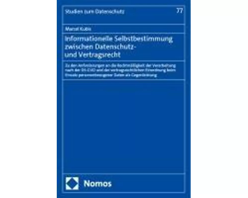 Informationelle Selbstbestimmung zwischen Datenschutz- und Vertragsrecht