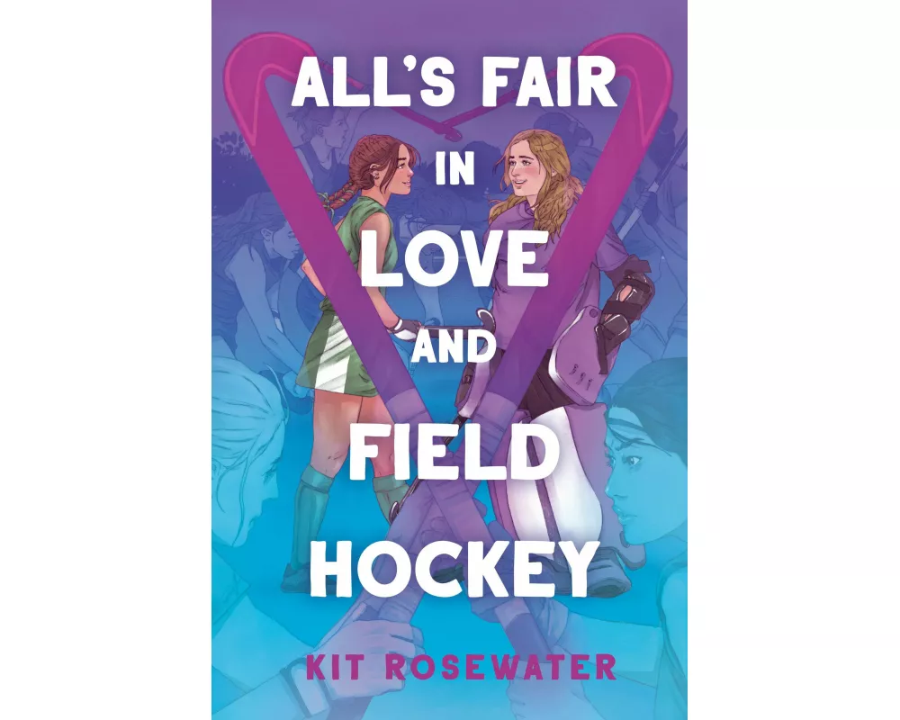 All's Fair in Love and Field Hockey