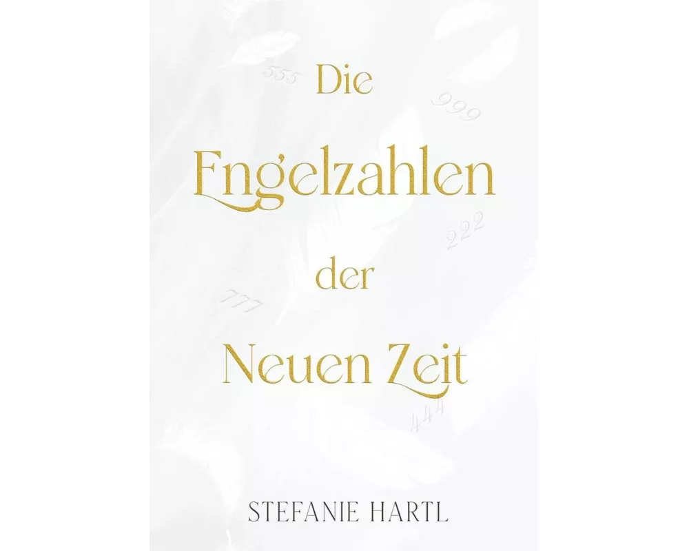Die Engelzahlen der Neuen Zeit