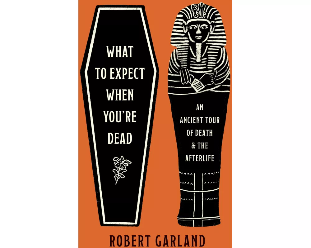 What to Expect When You're Dead